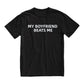 My Girlfriend Beats Me Tshirt Funny Boyfriend Gift Boyfriend Shirt Valentines Day Gift Meme Shirt