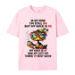 Duck In My Mind I'm Still 24 But My Back Is 55 Funny Saying T-Shirt