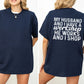 Funny Wife Shirt My Husband And I Have A Workshop He Works I Shop Tee, Short Sleeve Printed Graphic Shirt, Daily Casual Cotton Womenswear