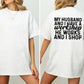 Funny Wife Shirt My Husband And I Have A Workshop He Works I Shop Tee, Short Sleeve Printed Graphic Shirt, Daily Casual Cotton Womenswear