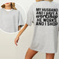 Funny Wife Shirt My Husband And I Have A Workshop He Works I Shop Tee, Short Sleeve Printed Graphic Shirt, Daily Casual Cotton Womenswear