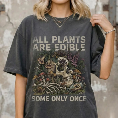 All Plants Are Edible T-shirt, Funny Foraging Skull T-shirt