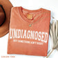 Undiagnosed But Something Ain’t Right Shirt Funny Sarcasm Humor Tee Relatable Quote Shirt Casual Comfy Outfit Gift