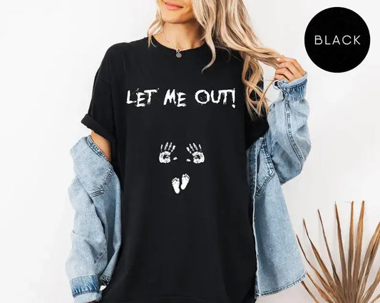 Funny “Let Me Out!” Pregnancy Graphic T-Shirt – Baby Hand & Footprint Maternity Tee