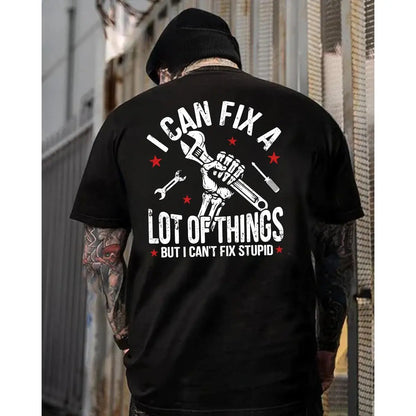 I Can Fix A Lot Of Things But I Can’t Fix Stupid Funny Mechanic Quote T Shirt