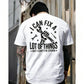 I Can Fix A Lot Of Things But I Can’t Fix Stupid Funny Mechanic Quote T Shirt