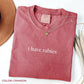 I Have Rabies Graphic Tee, Aesthetic Unhinged Humor Spirit Shirt, Radiant Sarcasm Top