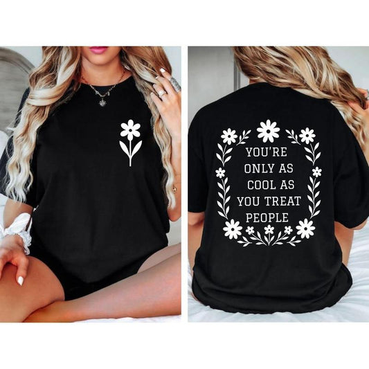 Women's Cotton Graphic Tee - "You're Only As Cool As You Treat People" Positive Affirmation Kindness Motivational Crew Neck Casual Fit Basic Top