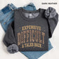 Leopard Expensive Difficult And Talks Back Sweatshirt, Funny Sarcastic Mama Crewneck, Trendy Gift for Women, For Woman