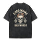 Good Moms Say Bad Words T-Shirt, Funny Mom Skull Sweatshirt, Badass Mom Graphic Tee, Trendy Mom Life Apparel, Mother's Day Funny Shirt
