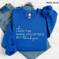 Ok, I Won't Be Doing Any Of That But Thank You Sweatshirt, Funny Quote Sweatshirt
