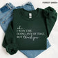 Ok, I Won't Be Doing Any Of That But Thank You Sweatshirt, Funny Quote Sweatshirt