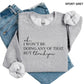 Ok, I Won't Be Doing Any Of That But Thank You Sweatshirt, Funny Quote Sweatshirt