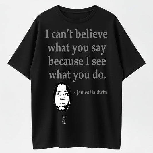 I See What You Did Classic Quote T-Shirt