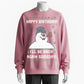 Frosty the Snowman Meme Sweatshirt
