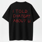 ChatGPT Gossip Tech Humor Graphic T-Shirt