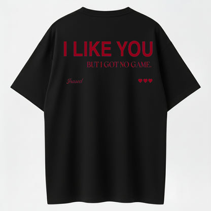 Socially Awkward Funny Graphic T-Shirt – I Like You But I Got No Game