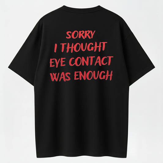 EYE CONTACT WAS ENOUGH Introvert Social Humor T-Shirt