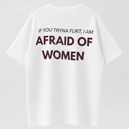 Afraid of Flirting Women Funny Warning T-Shirt