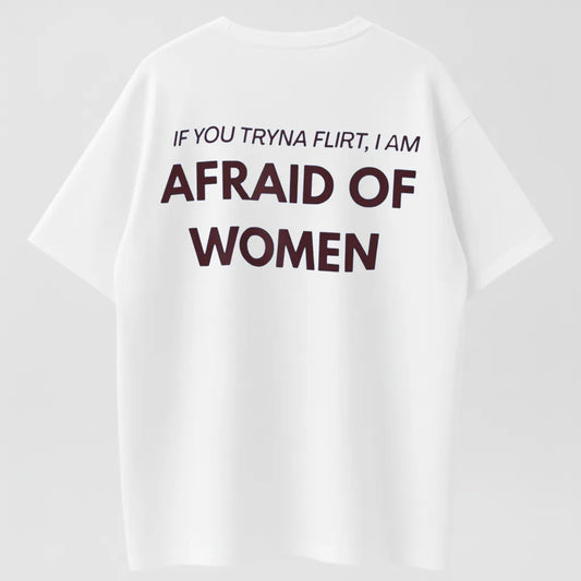 Afraid of Flirting Women Funny Warning T-Shirt