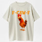 F-CAW-F Funny Chicken Distressed Style Sarcastic Rooster Pun Farm Lover T-Shirt