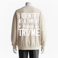 My Pronouns Are TRY/ME Hardcore Attitude Sweatshirt