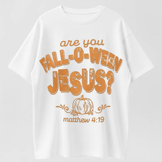 Funny Fall-O-Ween Jesus Scripture T-Shirt