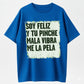 I’m Happy, I Don’t Care About Your Negativity T-Shirt