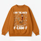 I Did the Math, the Answer is F-CAW-F Sweatshirt