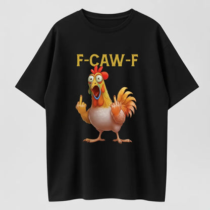 F-CAW-F Rooster Gesture T-Shirt