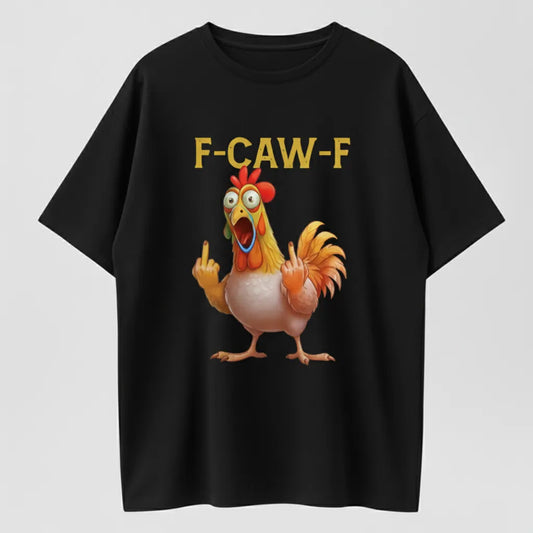 F-CAW-F Rooster Gesture T-Shirt