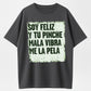 I’m Happy, I Don’t Care About Your Negativity T-Shirt
