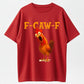 F-CAW-F Funny Chicken Distressed Style Sarcastic Rooster Pun Farm Lover T-Shirt