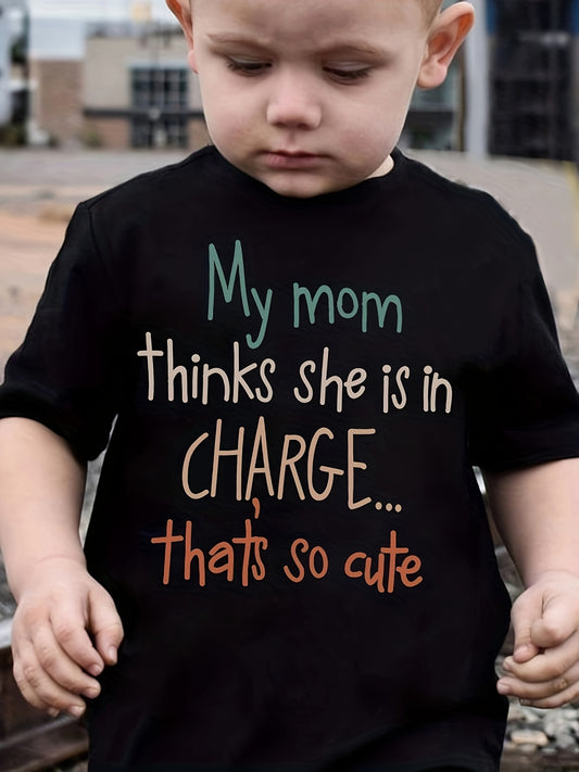 100% Cotton "My Mom Thinks She's in Charge... That's So Cute" Kids T-Shirt
