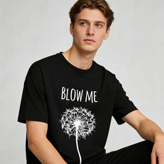 Blow Me Dandelion Funny Sarcastic Organic Cotton Unisex T-Shirt