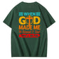 When God Made Me He Grinned  And Said This'll Be Fun Funny Pattern  Print 100%Cotton T-Shirt