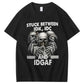 Stuck Between IDK IDC And IDGAF T-Shirt