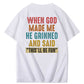 Vintage When God Made Me He Grinned  And Said This'll Be Fun Funny Pattern  Print 100%Cotton T-Shirt