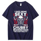 I Hate Being Sexy But I'm A Chubby Bearded Man So I Can't Help It T-Shirt