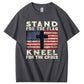 Stand For The Flag Kneel For The Cross Pattern Print 100%Cotton T-Shirt