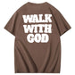 Walk With God 100% Cotton T-Shirt