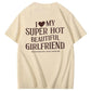 I Love My Hot Girlfriend So Please Stay Away From Me Shirt