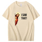 Jesus Meme I Saw That T-Shirt