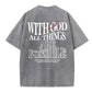 White God All Things Are Possible  Washed And Distressed Pattern Crew Neck T-Shirt