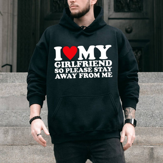 I Love My Girlfriend Hoodie
