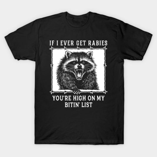Funny Raccoon Bitin' List Tee