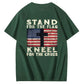 Stand For The Flag Kneel For The Cross Pattern Print 100%Cotton T-Shirt