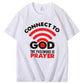 Connet To God Pattern The Password Is Prayer Print 100%Cotton T-Shirt
