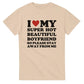 I Love My Super Hot Boyfriend So Please Stay Away From Me shirt ,gift for girlfriend shirt