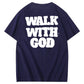 Walk With God 100% Cotton T-Shirt